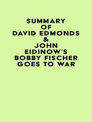 cover image of Summary of David Edmonds & John Eidinow's Bobby Fischer Goes to War